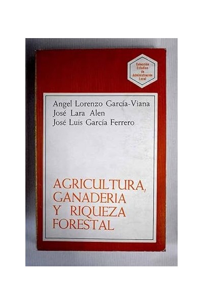 Agricultura, ganadería y riqueza forestal